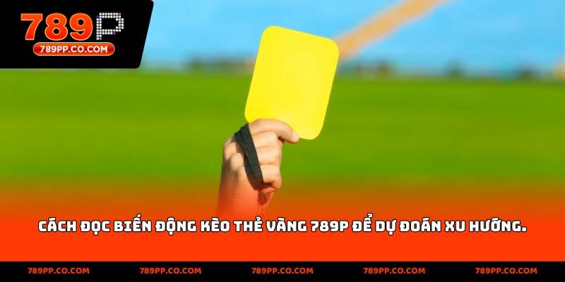 Kèo Thẻ Vàng 789p: Phân Tích Chi Tiết Và Cách Theo Dõi - ZUMOKI