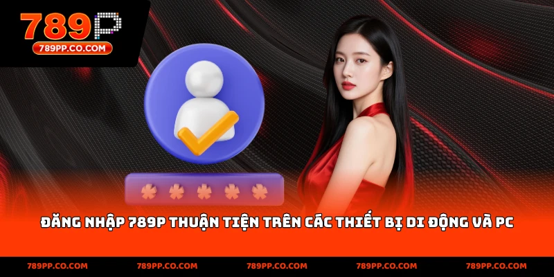 Đăng Nhập 789p Nhanh Chóng Và An Toàn Cho Mọi Tài Khoản - ZUMOKI