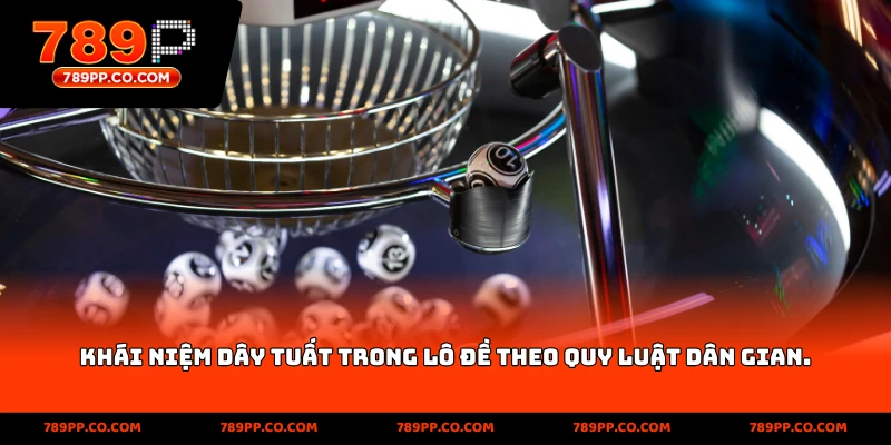 Dây Tuất Trong Lô Đề: Cách Tính Và Dự Đoán Số May Mắn Chuẩn - ZUMOKI