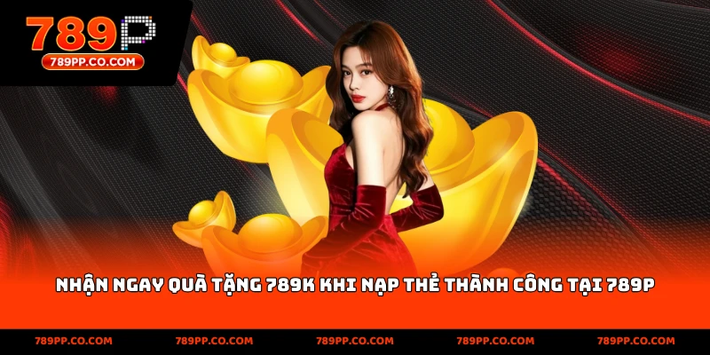 Khuyến Mãi Nạp Thẻ Tặng 789k – Nhận Ưu Đãi Cực Hấp Dẫn - ZUMOKI
