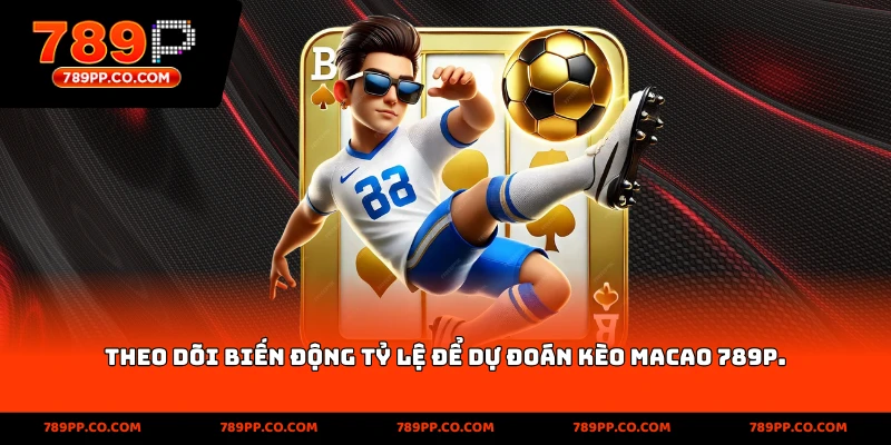 Kèo Macao 789p: Phân Tích Chi Tiết Và Cách Theo Dõi Trận - ZUMOKI