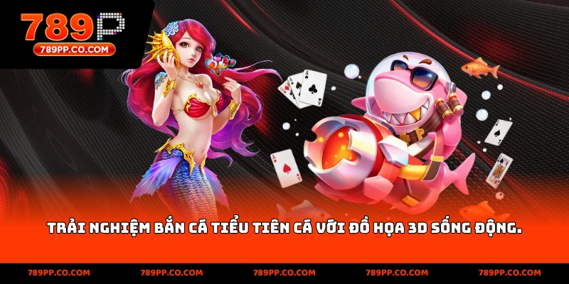 Bắn Cá Tiểu Tiên Cá: Hướng Dẫn Chơi Và Mẹo Thắng Nhanh - ZUMOKI