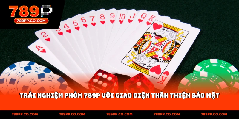 Phỏm 789p: Hướng Dẫn Luật Chơi Và Mẹo Thắng Hiệu Quả - ZUMOKI