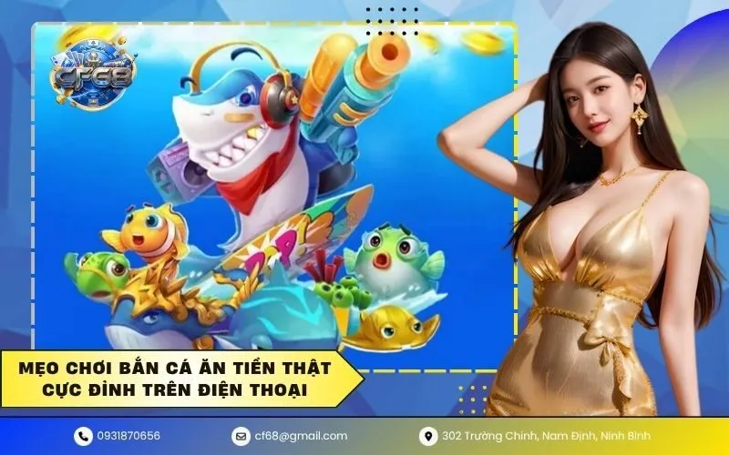 Bắn Cá Online CF68 - Săn Cá Đại Dương Nhận Thưởng Lớn - ZUMOKI