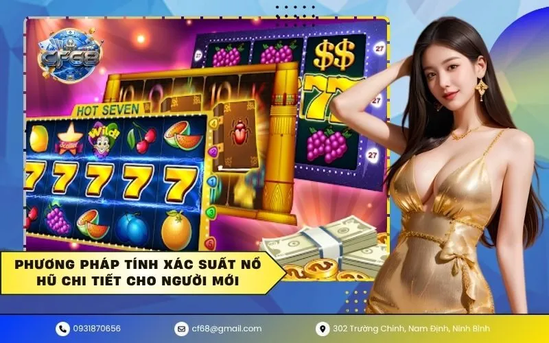 Phương pháp tính xác suất nổ hũ dựa trên luật quay slot - ZUMOKI